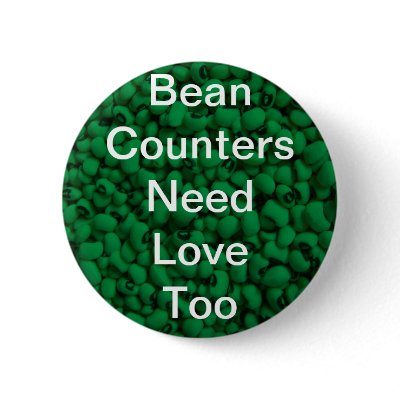 Bean Counters Need Love 4 Pinback Button by LaurisB