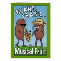 Beans, Beans, The Musical Fruit Greeting Card