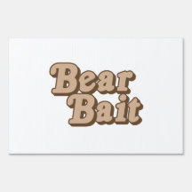 Bear Bait Lawn Sign
