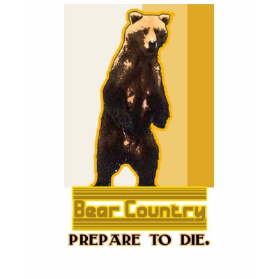 Bear Country - Prepare to Die. Tshirt