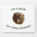 Bear in a Bull Market Mouse Pad