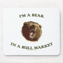 Bear in a Bull Market Mouse Pad