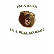 Bear in a Bull Market t-shirts