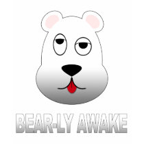 Bear-ly Awake t-shirts