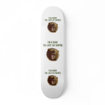 Bear Wants Coffee Skate Deck