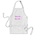 "Bear With ... Bear with" aprons
