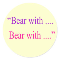 "Bear With ... Bear with" Sticker