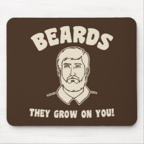 Beards they grow on you! mouse pads