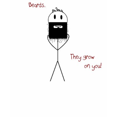 Beards. they grow on you shirts by Benann99