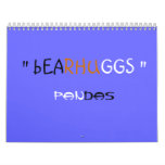 " bEARHUGGS " / PANDAS calendars