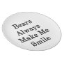 Bears Always Make Me Smile Dinner Plates