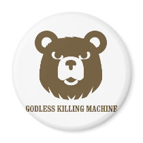 bears godless killing machines humor funny tshirt fridge magnets