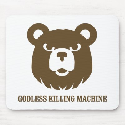 bears godless killing machines humor funny tshirt mouse mats by strk3