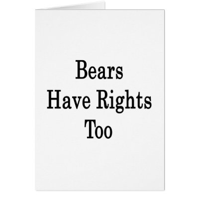 Bears Have Rights Too Cards by Supernova23a