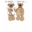Bears I Said Yes t-shirts