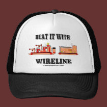 Beat it with Wireline,Slickline Hat,Cap,Oil,Gas hats