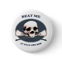 Beat Me Skull Lacrosse Button