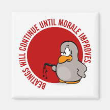 Beatings will continue until morale improves fridge magnet