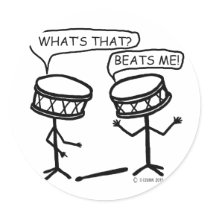 Beats Me Round Sticker