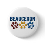 BEAUCERON DAD Paw Print Pinback Buttons