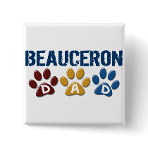 BEAUCERON DAD Paw Print Pinback Buttons