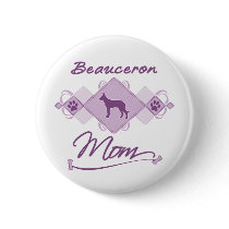 Beauceron Mom Button