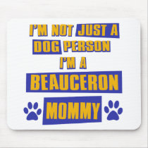 Beauceron Mommy Mouse Pad