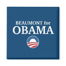 BEAUMONT for Obama custom your city personalized Refrigerator Magnets