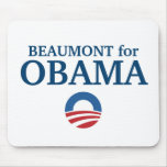 BEAUMONT for Obama custom your city personalized Mouse Mat