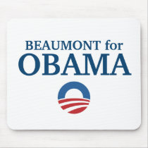 BEAUMONT for Obama custom your city personalized Mouse Mat
