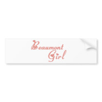 Beaumont Girl tee shirts Bumper Stickers