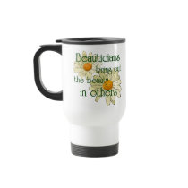 Beauticians bring Out the Beauty in Others Mug mugs