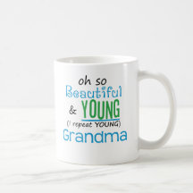 Beautiful and Young Grandma Mug