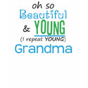 Beautiful and Young Grandma t-shirts