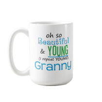 Beautiful and Young Granny Coffee Mug