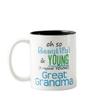 Beautiful and Young Great Grandma mugs