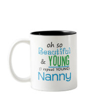 Beautiful and Young Nanny mugs