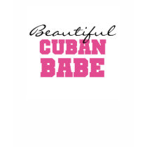 Beautiful Cuban Babe t-shirts by world_wide Beautiful Cuban Babe t-shirts