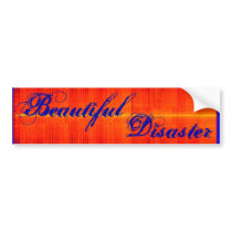 Beautiful Disaster Bumper Sticker bumper stickers by abeyer Beautiful Disaster Bumper Sticker bumper stickers