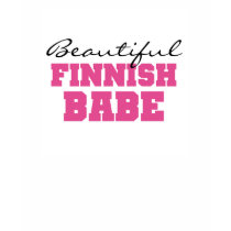 Beautiful Finnish Babe t-shirts