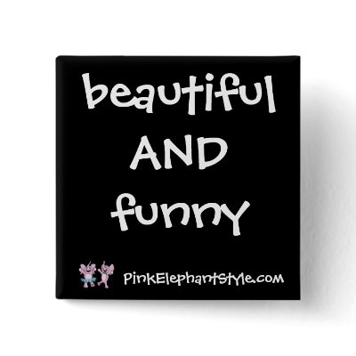 Beautiful &amp; Funny Button by PinkElephantStyle