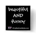 Beautiful & Funny Button
