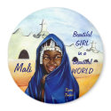 Beautiful Girl in a Beautiful World, Mali Magnet by tigresstracker Beautiful Girl in a Beautiful World, Mali Magnet