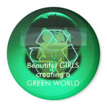 Beautiful Girls...Green World Recycle Magnet by tigresstracker Beautiful Girls...Green World Recycle Magnet