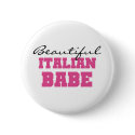 Beautiful Italian Babe buttons