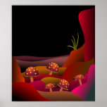 Beautiful Land Where Mushrooms Grow Poster