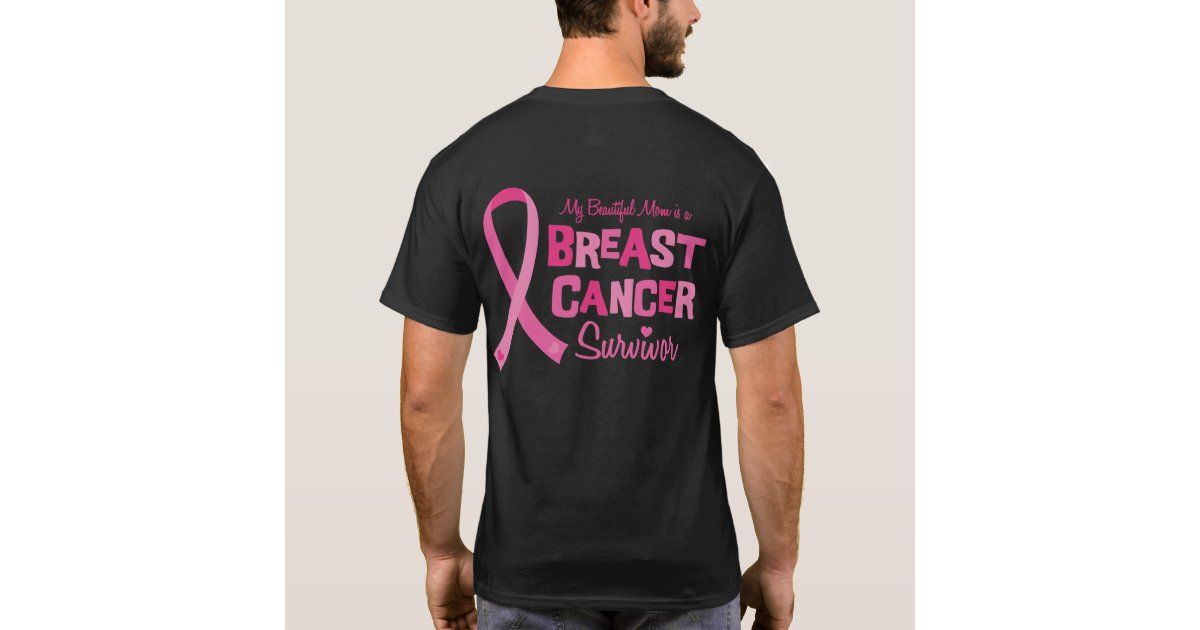 Beautiful Mom Breast Cancer Survivor Design/Back T-Shirt ...