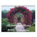 Beautiful Roses 2009 Calendar by mickeyelvis128 Beautiful Roses 2009 Calendar