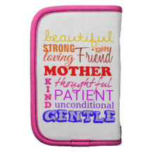 Beautiful, strong, friend, patient to mother organizer