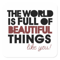 Beautiful things square sticker